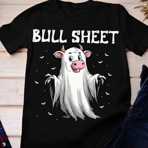 Bull Sheet Shirt, Halloween T-Shirt, BullSheet Tee, Cute Ghost Shirt, Cute Cow Lovers Halloween Gift, Cow Shirt, Halloween Moo