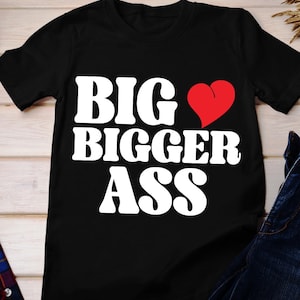 Body Positivity Tee, Big Heart Bigger Ass Shirt, Unisex Jersey T-Shirt, I Love My Body, Body Positivity Movement Top, Gift for Self Love,