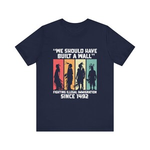 Nous aurions dû construire un mur. T-shirt amérindien, cadeau amérindien, chemise autochtone de fierté amérindien image 7