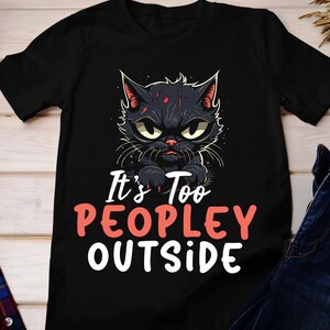Black Cat dit que c&#39;est trop populaire T-shirt unisexe extérieur, T-shirt introverti, cadeau pour amoureux des chats, chemise graphique amusante, haut sarcastique