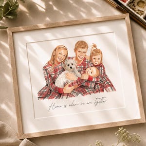 May include: A framed watercolor illustration depicting a family of four and a small white dog wearing matching red and grey plaid pajamas. The artwork features the handwritten text "Home is where we are together" centered below the figures.