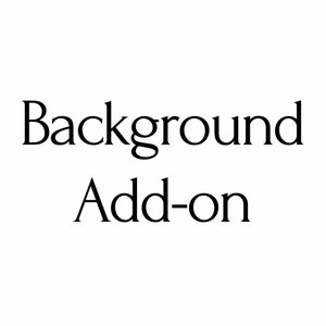 May include: Text that reads "Background Add-on" in a black sans-serif font.