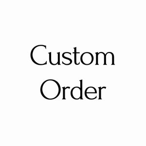 Custom Order