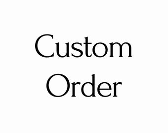 Custom Order