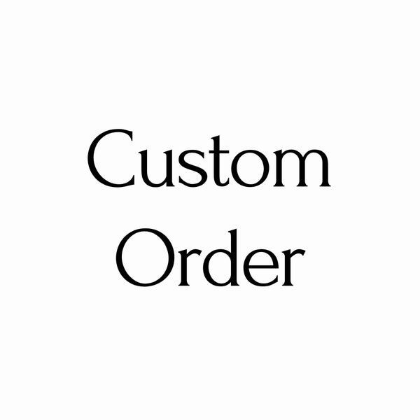 Custom Order