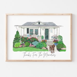 May include: Watercolor painting of a white house with a gray roof, surrounded by lush greenery and colorful flowers. A brown dog stands in front of the house. The text "Thanks For The Memories" is written below the house.