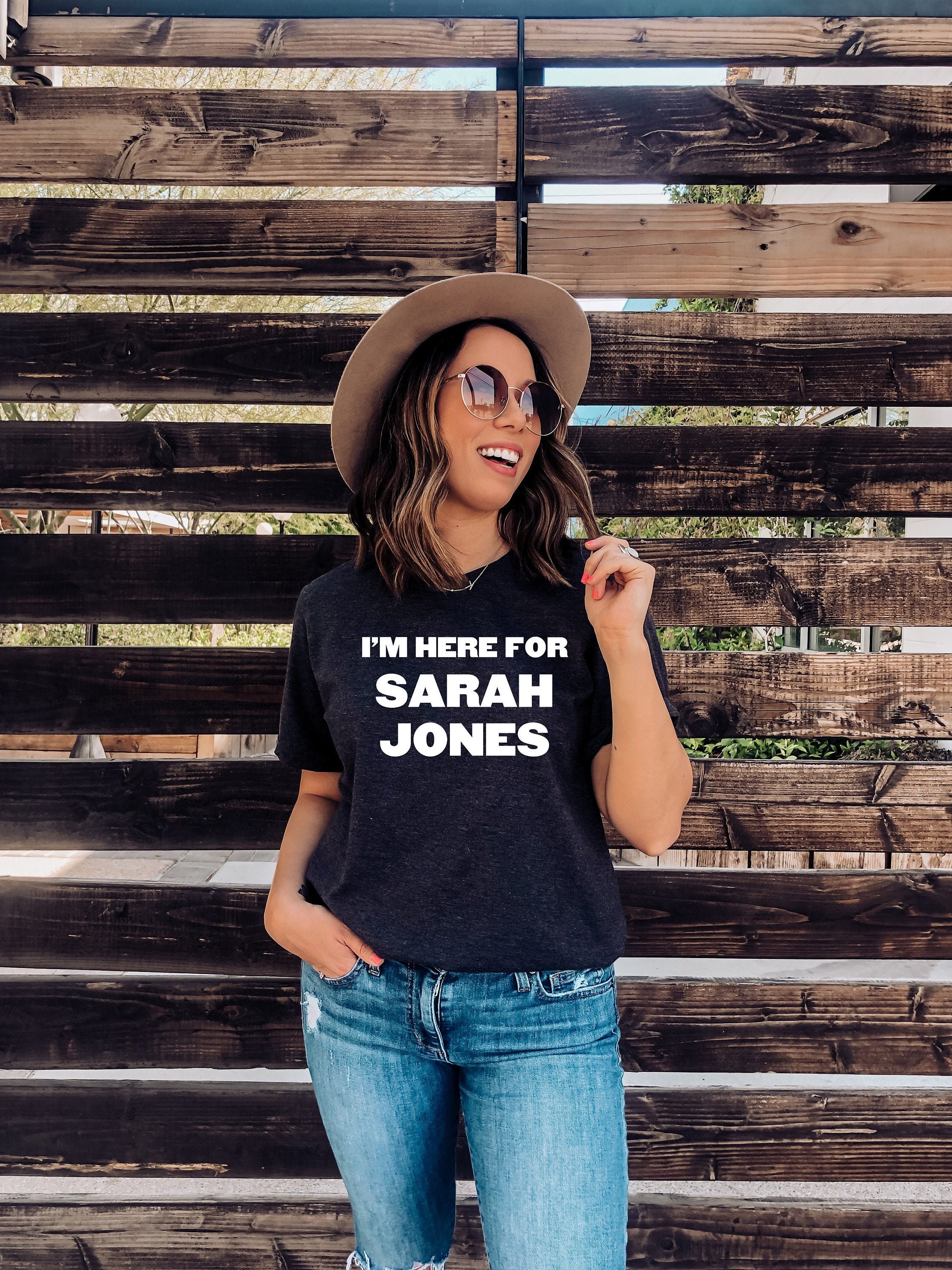 I'm Here for SARAH JONES T-shirt - Etsy