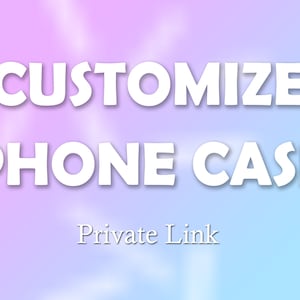 May include: White text on a gradient background that transitions from purple to blue. The text reads "CUSTOMIZE PHONE CASE" in a bold, playful font. Below, in a smaller font, is the text "Private Link".