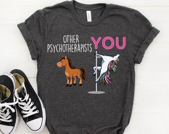 Psychotherapist Shirt, Psychotherapist Gift, Funny Psychotherapist Gift, Psychotherapist T-shirt, Psychotherapist Tshirt, Funny Unicorn Tee