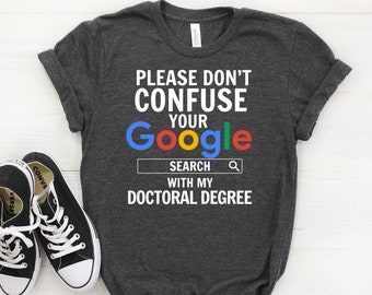 Doctoral Graduation Gift, Doctoral Degree Shirt, PhD T-Shirt for College Graduation, Doctoral T shirt, PhD Graduation Gift, Doctoral Gift