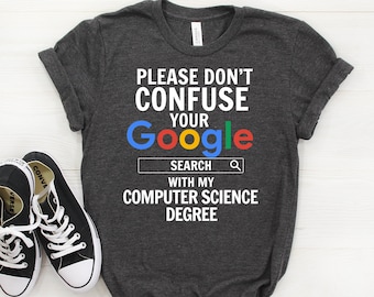 Computer Science Graduation Shirt, Computer Science Degree Gift, IT T-Shirt for College Graduation, Coding T shirt, Gift Idea for IT