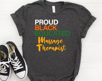 Black Pride Massage Therapeut, Black Proud Educated T-Shirt, Massage Therapeut Shirt, Black Pride Shirts, Black Lives Matter, Geschenk für Schwarz