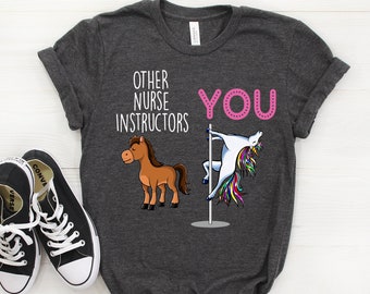 Nurse Instructor Shirt, Nurse Instructor Gift, Funny Nurse Instructor Gift, Nurse Instructor T-shirt, Nurse Instructor Tshirt, Unicorn Shirt