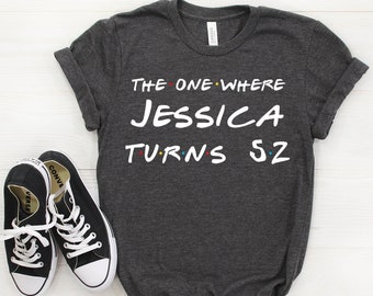 52nd Birthday Gift, 52 Birthday T-shirt, Funny 52nd birthday gift, 52 years old, 52nd bday shirt, 52nd birthday gag, Gift for her, Women Tee