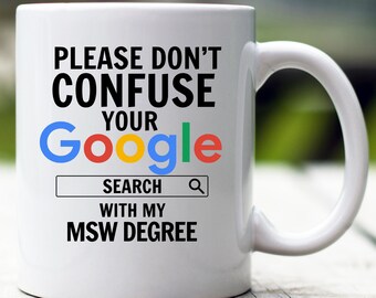 MSW Graduation Gift, MSW Degree Mug, MSW Mug, Gift for Msw, Master of Social Work, Funny Mug for Msw, Msw Cup, Msw Gift Idea, Msw Student