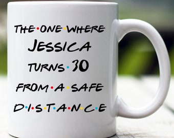 Personalized Quarantine Birthday Mug, 30th Birthday Quarantine Gift, 30 Years Old Quarantined Mug, 30 Mug, Social Distancing Birthday Mug
