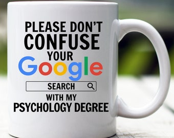 Psychology Graduation Gift, Psychology Degree Mug, Psychologist Mug, Gift for Psychologist, Funny Psychologist Mug, Psychologist Cup