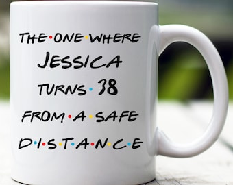 Taza de cumpleaños de cuarentena personalizada, regalo de cuarentena de cumpleaños número 38, taza en cuarentena de 38 años, taza de 38, taza de cumpleaños de distanciamiento social