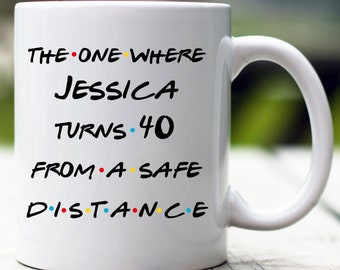 Personalized Quarantine Birthday Mug, 40th Birthday Quarantine Gift, 40 Years Old Quarantined Mug, 40 Mug, Social Distancing Birthday Mug