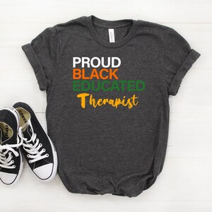 Black Pride Therapist, Black Proud Educated T-shirt, Therapist Shirt, Black Pride Shirts, Black Lives Matter, Gift For Black Therapist