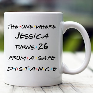 Personalized Quarantine Birthday Mug, 26th Birthday Quarantine Gift, 26 Years Old Quarantined Mug, 26 Mug, Social Distancing Birthday Mug