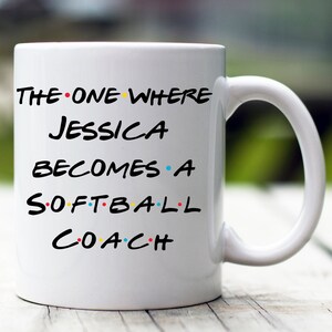 Personalized Softball Coach Mug, The One Where Becomes Softball Coach, Custom Softball Coach Mug, Future Softball Coach, Softball Coach Gift