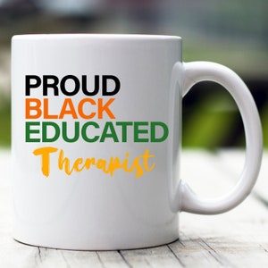 Proud Black Therapist Mug, Black Pride Therapist Mug, Gift For Black Therapist, African American Therapist Gift, Black Lives Matter