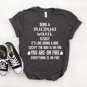Healthcare Worker Shirt, Healthcare Worker Gift, Healthcare Worker Tshirt, Healthcare Worker Tee, Being A Healthcare Worker Is Easy T-shirt