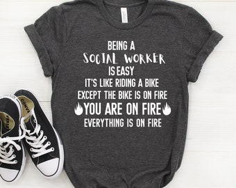 Social Worker Shirt, Social Worker Gift, Social Worker Tshirt, Social Worker Tee, Being A Social Worker Is Easy T-shirt, Social Worker Gag