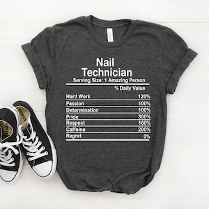 Personalized Nail Technician Nutrition Facts Shirt, Nail Technician Shirt, Nail Technician Gift, Nail Technician T shirt, Nail Technician