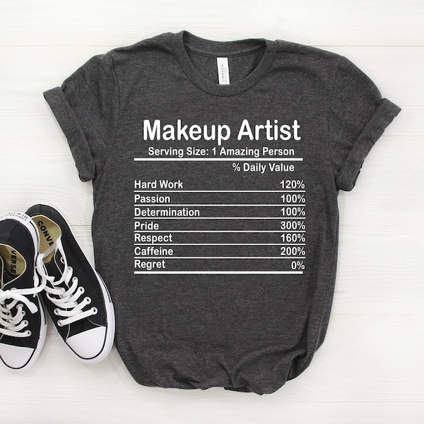 Personalized Makeup Artist Nutrition Facts Shirt, Makeup Artist Shirt, Makeup Artist Gift, Makeup Artist T shirt, Makeup Artist Unisex Tee