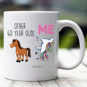 Funny 40th Birthday Gift, 40th Birthday Mug, Personalized Birthday Mug, 40 Birthday Mug, Gift For 40th Birthday, 40th Birthday Unicorn Gift