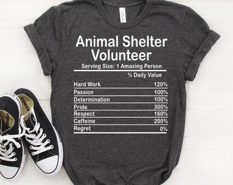 Personalized Animal Shelter Volunteer Nutrition Facts Shirt, Animal Shelter Volunteer Shirt, Animal Shelter Volunteer Gift, Volunteer Gift
