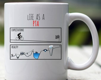Personalized Life As A Pta Mug, Custom Mug, Pta Gift, Best Pta Gift, Pta Cup, Pta Gag, Expectations and Reality Mug, Therapist assistants