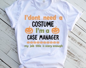 Halloween Case Manager Shirt, Case Manager T-shirt for Halloween, Case Manager Halloween Tee, Case Manager Gift, Case Manager Halloween Gag