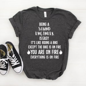 Sound Engineer Shirt, Sound Engineer Gift, Sound Engineer Tshirt, Sound Engineer Tee, Being A Sound Engineer Is Easy T-shirt, Sound Engineer