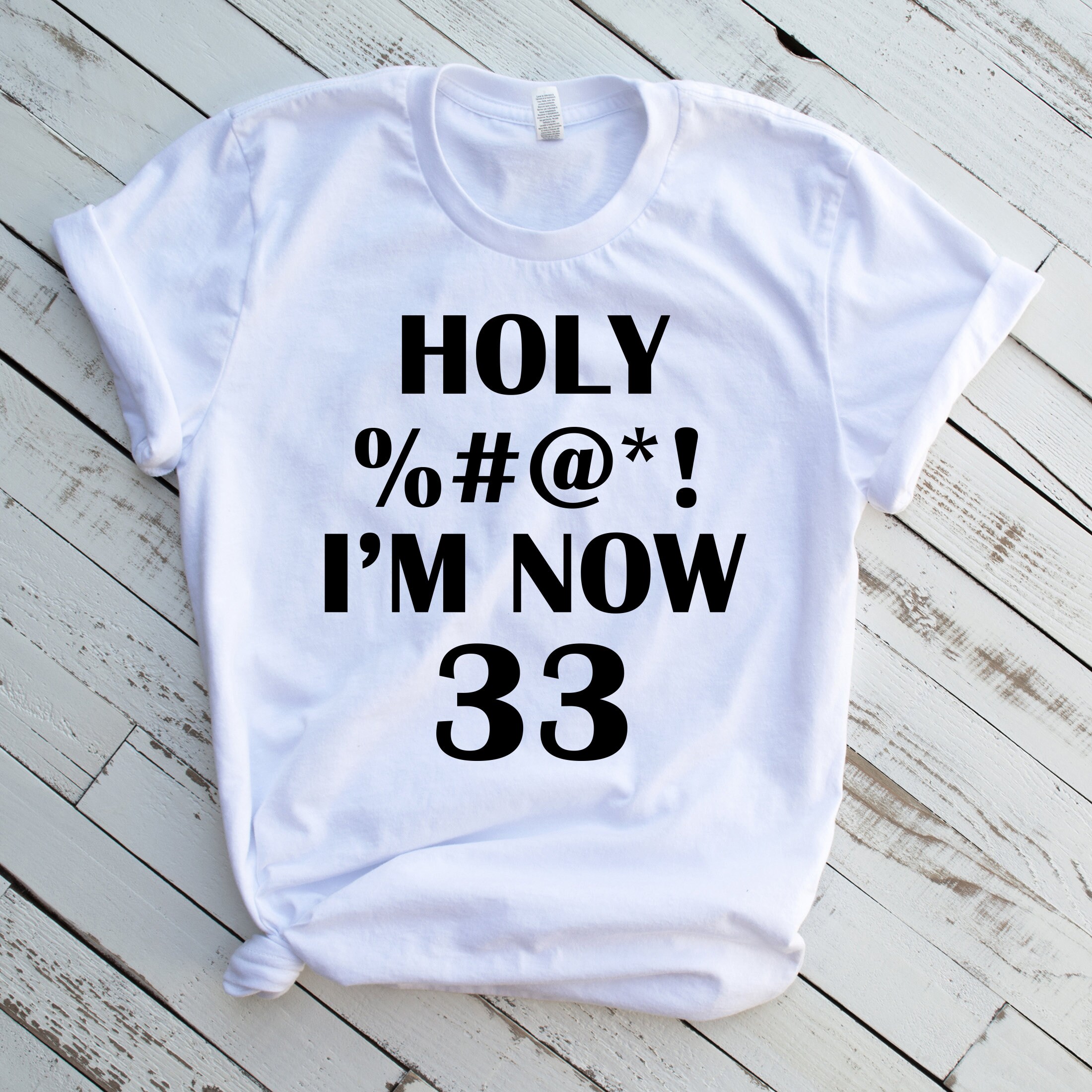 33 birthday shirt