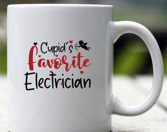 Cupid's Favorite Electrician Mug, Valentine Electrician Mug, Electrician Valentine Mug, Electrician Gift, Valentine Electrician Gift