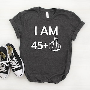 Funny 46th Birthday Shirt, 46th Birthday Gift, 46th Birthday Gag, Happy 46th Birthday, Middle Finger Shirt Gag, 46 b-day gifts, 46 bday
