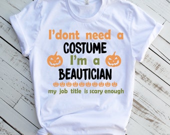 Halloween Beautician Shirt, Beautician T-shirt for Halloween, Beautician Halloween Tee, Beautician Gift, Beautician Halloween Gag, Pumpkin