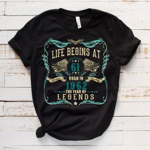 61st Birthday Gift, Life Begins at 61 T-Shirt, 61st Birthday Shirt, 61st Birthday Tshirt, 1962 Legends Year, Gift For 61st Birthday, Hoodie
