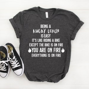 Rugby Coach Shirt, Rugby Coach Gift, Rugby Coach Tshirt, Rugby Coach Tee, Being A Rugby Coach Is Easy T-shirt, Rugby Coach T-shirt