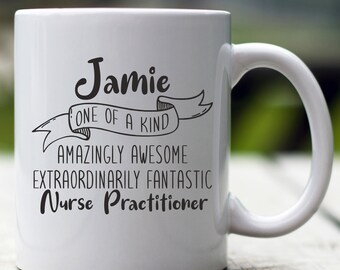 Custom Name Nurse Practitioner Mug, Nurse Practitioner Gift, Nurse Practitioner Personalized Mug, One of a kind personalized mug