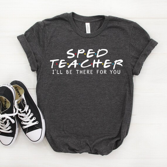 Teacher I'll Be There For You T-Shirt Teacher Gift Shirt Teacher I'll Be There For You T-Shirt Teacher Gift Shirt