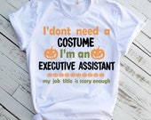 Halloween Executive Assistant Shirt, Executive Assistant T-shirt for Halloween, Executive Assistant Halloween Tee, Executive Assistant Gift