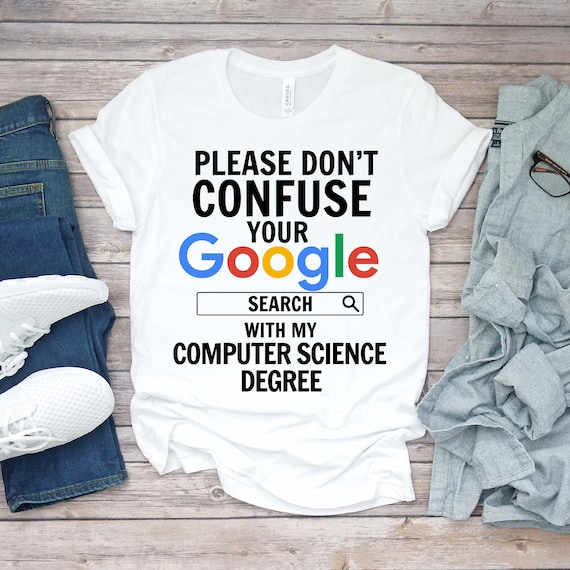Computer Science Degree T-Shirt For College Graduation Gift Computer Science Degree T-Shirt For College Graduation Gift