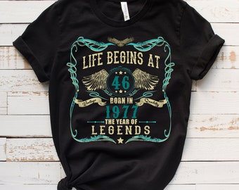 46th Birthday Gift, Life Begins at 46 T-Shirt, 46th Birthday Shirt, 46th Birthday Tshirt, 1977 Legends Year, Gift For 46th Birthday, Hoodie