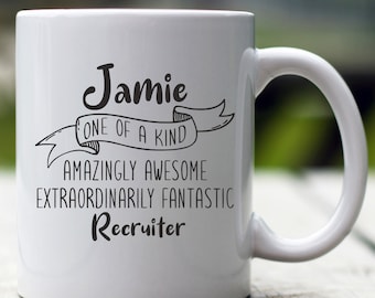 Custom Name Recruiter Mug, Recruiter Gift, Recruiter Personalized Mug, One of a kind personalized mug, Recruiter Gag, Best Recruiter Gift