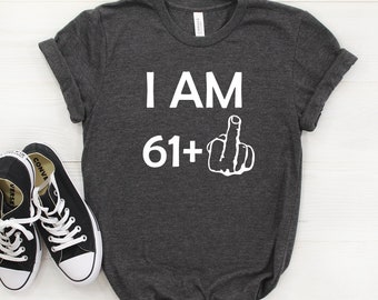 Funny 62nd Birthday Shirt, 62nd Birthday Gift, 62nd Birthday Gag, Happy 62nd Birthday, Middle Finger Shirt Gag, 62 b-day gifts, 62 bday