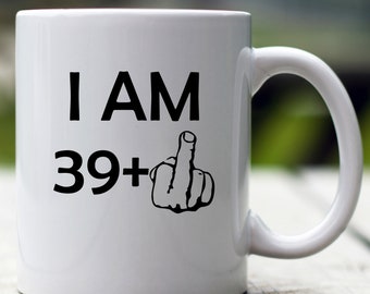 Funny 40th Birthday Gift, 40th Birthday Mug, Personalized Birthday Mug, 40 Birthday Mug, Gift For 40th Birthday, Middle Finger Birthday Mug